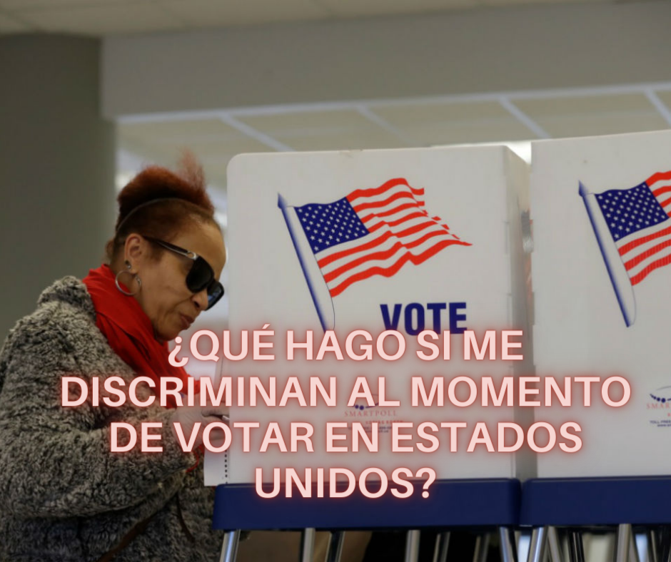 ¿Qué hago si me discriminan al momento de votar en Estados Unidos?