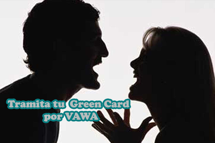 Obtén tu Green Card por VAWA.