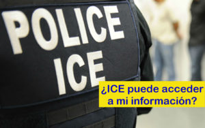 ¿ICE puede encontrar mi información? ¿Cómo me cuido?