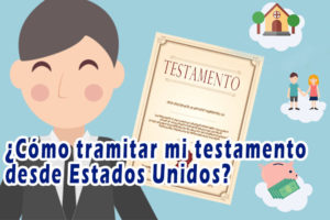 Tramita tu testamento en EU si tienes bienes para heredar en México