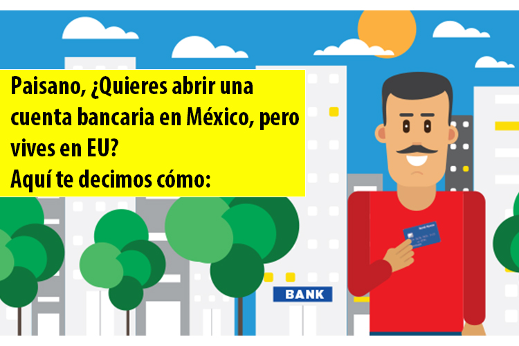 Abre una cuenta bancaria en México desde Estados Unidos